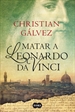 Front pageMatar a Leonardo da Vinci (Crónicas del Renacimiento 1)