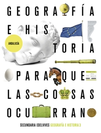 Books Frontpage Proyecto: Para que las cosas ocurran - Geografía e Historia 3. Ed. Andalucía