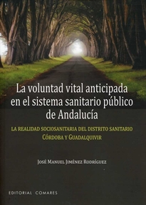 Books Frontpage La voluntad vital anticipada en el sistema sanitario público de Andalucía