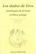 Front pageLos dados de Eros, antología de poesía erótica griega