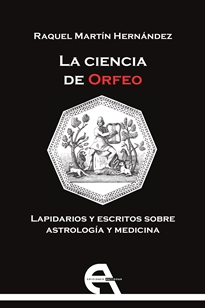 Books Frontpage La ciencia de Orfeo. Lapidarios y escritos sobre astrología y medicina