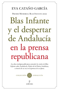 Books Frontpage Blas Infante y el despertar de Andalucía en la prensa republicana
