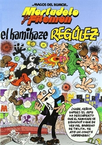 Books Frontpage Mortadelo y Filemón. El Kamikaze Regúlez (Magos del Humor 109)