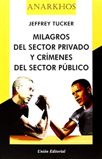 Books Frontpage Milagros Del Sector Privado Y Crímenes Del Sector Público