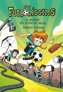 Books Frontpage Els Futbolissims 24: El misteri del rodatge màgic