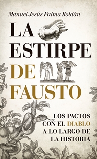 Books Frontpage La estirpe de Fausto. Los Pactos con el diablo a lo largo de la Historia