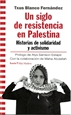 Front pageUn Siglo De Resistencia En Palestina