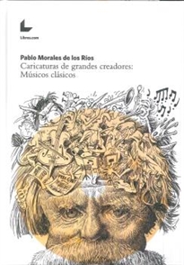 Books Frontpage Caricaturas de grandes creadores: Músicos clásicos