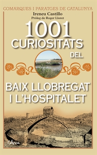 Books Frontpage 1001 curiositats del Baix Llobregat i l'Hospitalet