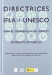 Front pageDirectrices IFLA/UNESCO para el desarrollo del servicio de bibliotecas públicas