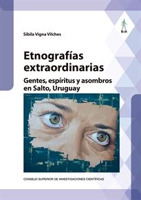 Books Frontpage Etnografías extraordinarias: gentes, espíritus y asombros en Salto, Uruguay