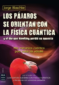 Books Frontpage Los Pájaros Se Orientan Con La Física Cuántica Y El Día Que Hawking Pèrdió Su Apuesta