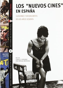 Books Frontpage Los "Nuevos Cines" en España. Ilusiones y desencantos de los años sesenta