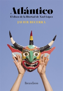 Books Frontpage Atlántico. El disco de la libertad de Xoel López
