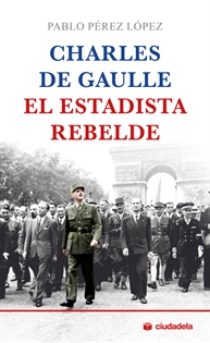 Books Frontpage Charles de Gaulle, el estadista rebelde
