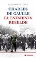 Front pageCharles de Gaulle, el estadista rebelde