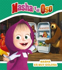 Books Frontpage Masha y el Oso. Masha es muy golosa