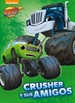 Front pageBlaze y los Monster Machines. Fanbook - Crusher y sus amigos