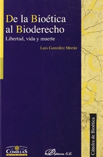 Books Frontpage De la bioética-- al bioderecho: libertad, vida y muerte