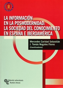 Books Frontpage La información en la posmodernidad: la sociedad del conocimiento en España e Iberoamérica