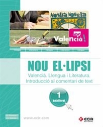 Books Frontpage Nou El.Lipsi - Valencià - Llengua I Literatura, Introducció Al Comentari De Text 1r Batxillerat