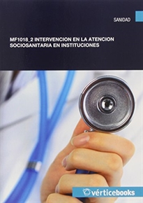 Books Frontpage MF1018_2 - Intervención en la atención sociosanitaria en instituciones - MF1018_2