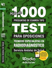 Books Frontpage Técnicos Especialistas en Radiodiagnóstico. Servicio Andaluz de Salud. Más de 1.000 preguntas de examen tipo test para oposiciones