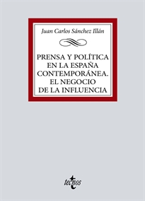 Books Frontpage Prensa y política en la España contemporánea. El negocio de la influencia