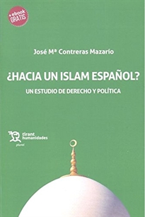 Books Frontpage ¿Hacia un Islam Español?. Un Estudio de Derecho y Política