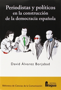 Books Frontpage Periodistas y políticos en la construcción de la democracia española