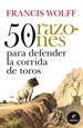 Front page50 razones para defender la corrida de toros