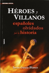 Books Frontpage Héroes y villanos, españoles olvidados por la historia