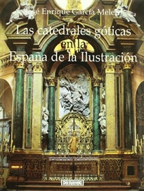 Books Frontpage Las catedrales góticas en la España de la Ilustración