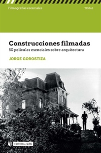 Books Frontpage Construcciones filmadas. 50 películas esenciales sobre arquitectura