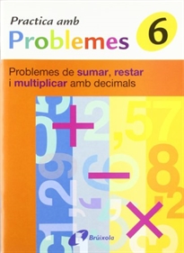 Books Frontpage 6 Practica problemes de sumar, restar i multiplicar decimals