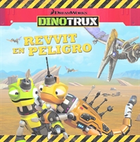 Books Frontpage Revvit en peligro (Un cuento de Dinotrux)