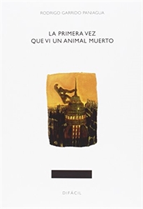 Books Frontpage La primera vez que vi un animal muerto