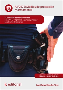 Books Frontpage Medios de protección y armamento. SEAD0112 - Vigilancia, seguridad privada y protección de personas