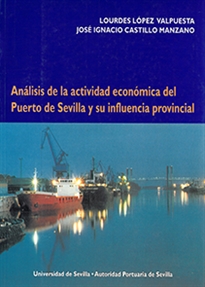 Books Frontpage Análisis de la actividad económica del Puerto de Sevilla y su influencia provincial