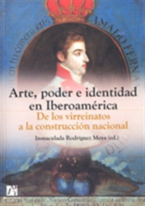 Books Frontpage Arte, poder e identidad en Iberoamérica. De los virreinatos a la construcción nacional