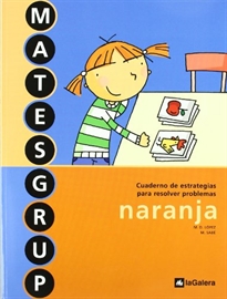 Books Frontpage Matesgrup naranja, Educación Primaria. Cuaderno de estrategias para resolver problemas