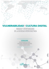 Books Frontpage Vulnerabilidad y cultura digital. Riesgos y oportunidades de la sociedad hiperconectada