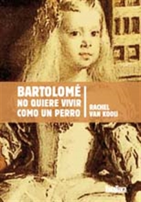 Books Frontpage Bartolomé no quiere vivir como un perro