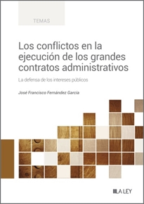 Books Frontpage Los conflictos en la ejecución de los grandes contratos administrativos