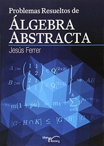 Books Frontpage Problemas resueltos de álgebra abstracta