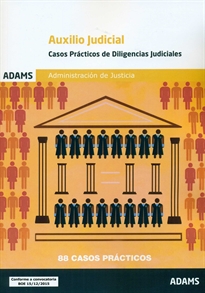 Books Frontpage Casos prácticos de diligencias judiciales. Cuerpo de Auxilio Judicial de la Administración de Justicia