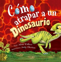 Books Frontpage Cómo atrapar a un dinosaurio