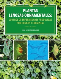 Books Frontpage Plantas leñosas ornamentales: control de enfermedades producidas por hongos y cromistas