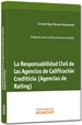 Front pageLa Responsabilidad Civil de las Agencias de Calificación Crediticia (Agencias de Rating)