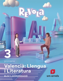 Books Frontpage Valencià: Llengua i Literatura. Bloc 1. Comunicació. 3 primària. Revola